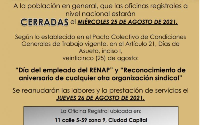 Oficinas Registrales de RENAP a nivel nacional estarán CERRADAS el MIÉRCOLES 25 DE AGOSTO DE 2021