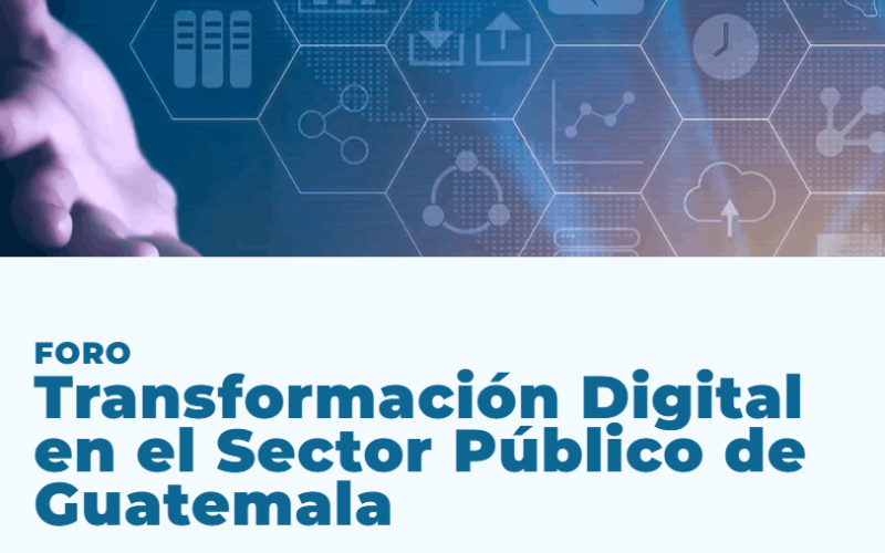 Impulso de la Transformación Digital en el Sector Público de Guatemala 