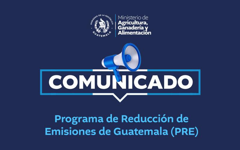 Comunicado 2-2025 | Programa de Reducción de Emisiones de Guatemala (PRE)