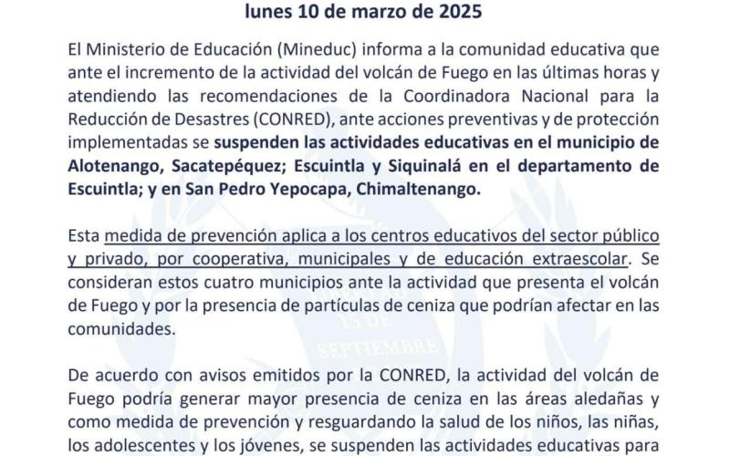 Ministerio de Educación suspende clases en los municipios de Alotenango, Escuintla, Siquinalá y San Pedro Yepocapa para este lunes 10 de marzo de 2025