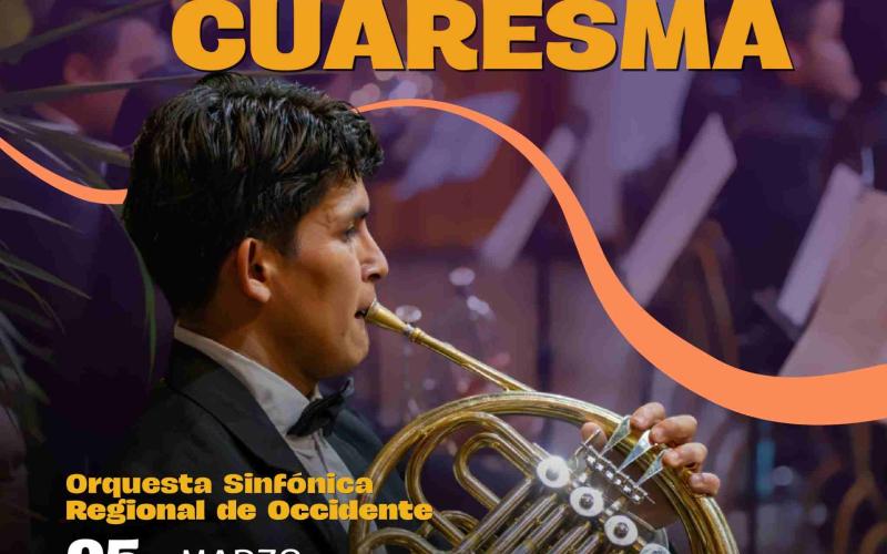 Temporada de Cuaresma de la Orquesta Sinfónica Regional de Occidente