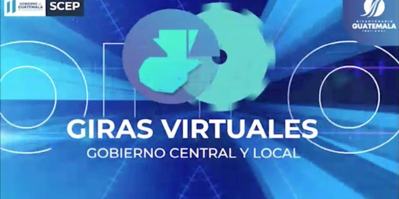 Giras Virtuales (reuniones virtuales de trabajo), dirigidas por el presidente de la república Alejandro Giammattei y alcaldes