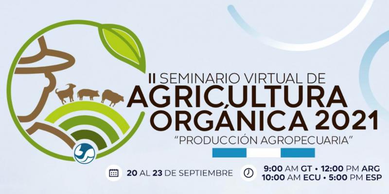 Segundo Seminario virtual de agricultura orgánica 2021