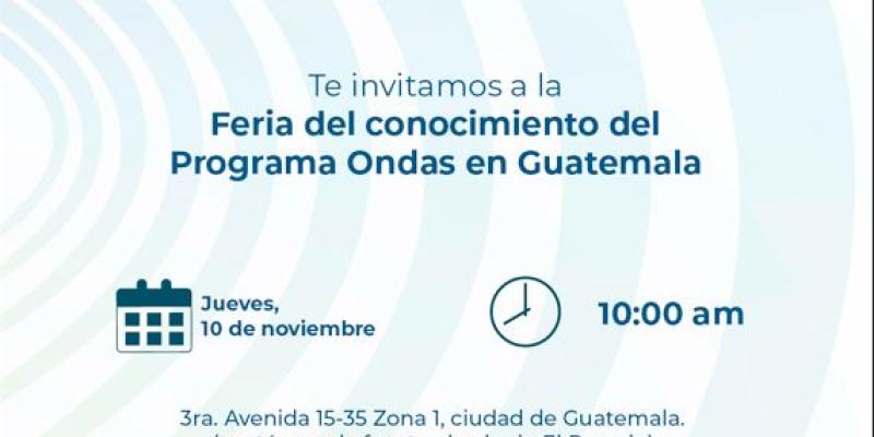 Feria del conocimiento del programa ONDAS en Guatemala