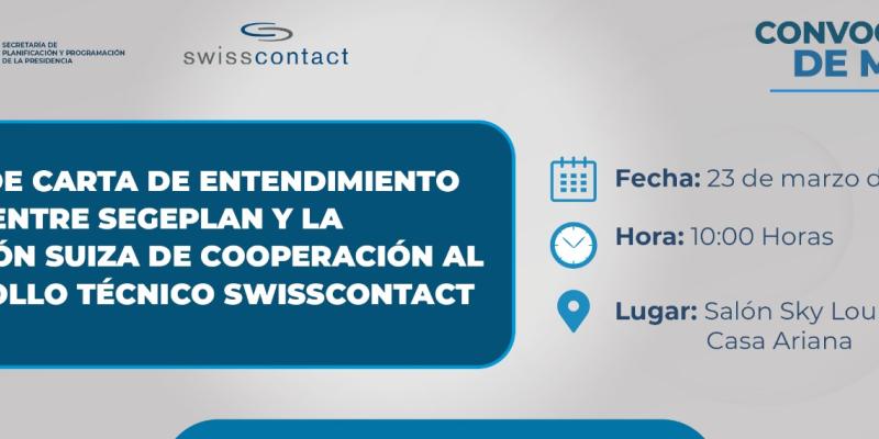 Firma de carta entendimiento de alianza entre SEGEPLAN y  Fundación Suiza de Cooperación SWISSCONTACT 