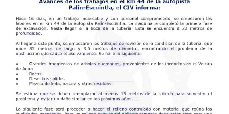 Hace 16 días, en un trabajo incansable y con personal comprometido, se empezaron las labores en el km 44 de la autopista Palín-Escuintla. La maquinaria completó la primera fase de excavación, hasta llegar a la boca de la tubería. Esta se encuentra a 22 metros de profundidad.