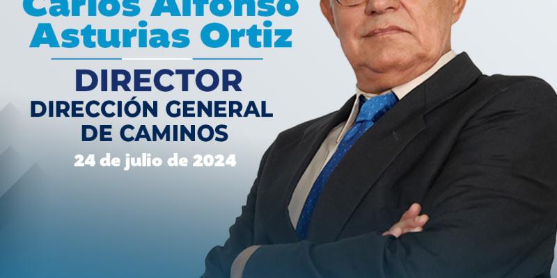 El Ministerio de Comunicaciones, Infraestructura y Vivienda anuncia el nombramiento del ingeniero Carlos Alfonso Asturias Ortiz como nuevo Director de la Dirección General de Caminos, designado por el Ministro de Comunicaciones, Infraestructura y Vivienda, doctor Félix Alvarado.