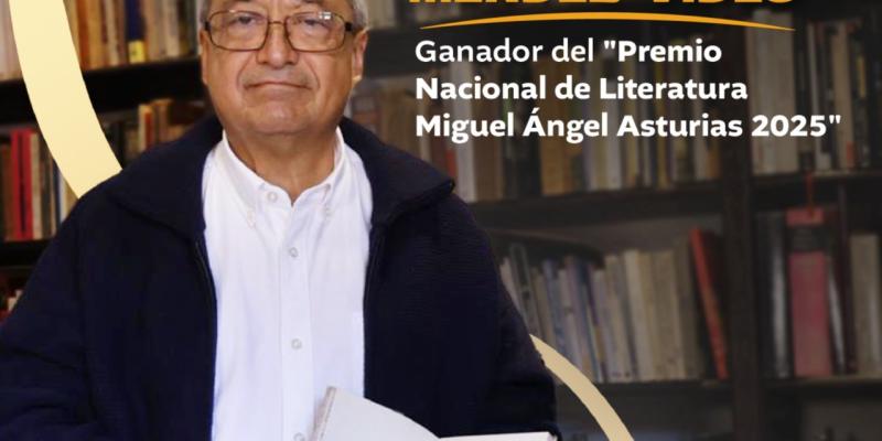 Adolfo Méndez Vides, ganador del «Premio Nacional de Literatura Miguel Ángel Asturias 2025»